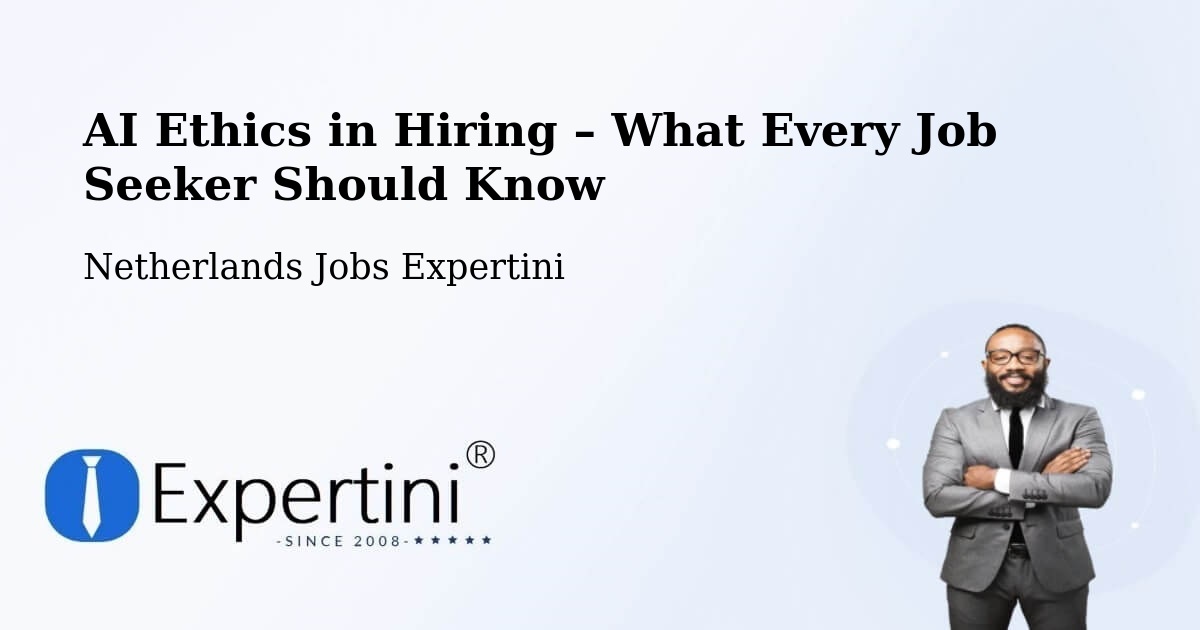 AI Ethics in Recruitment & Hiring – Andelst - Andelst, Netherlands Jobs Expertini