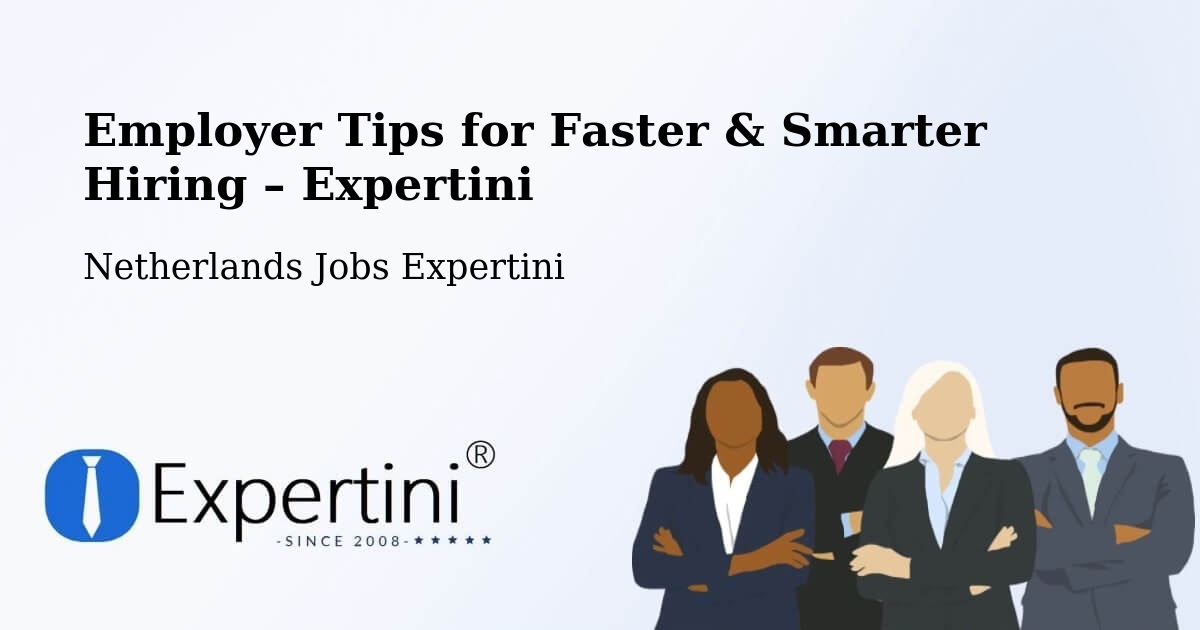 Employer Tips for Hiring & Recruitment – Andelst - Andelst, Netherlands Jobs Expertini