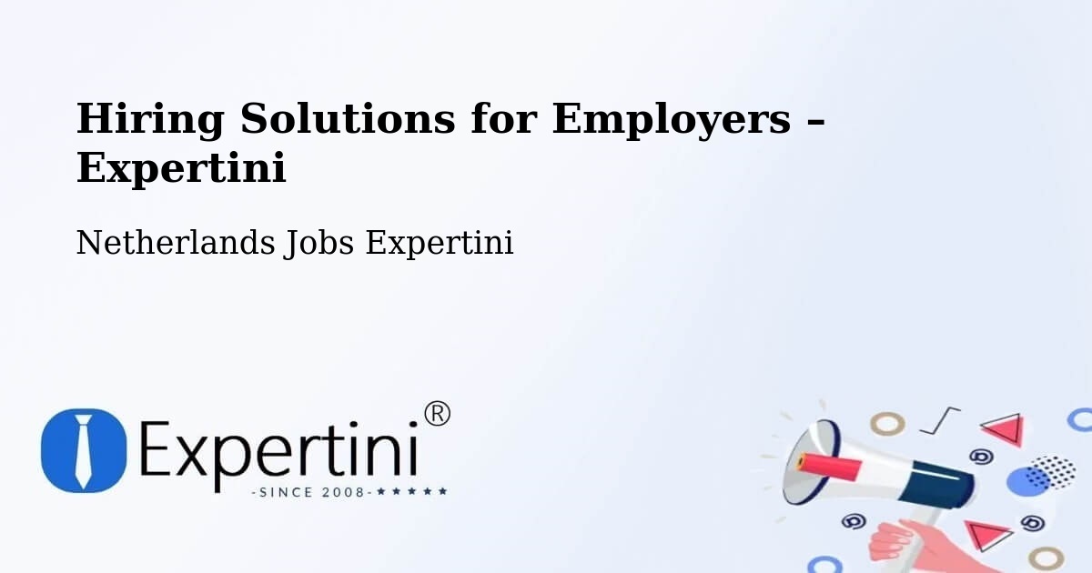 Hiring Solutions for Employers in Andelst - Andelst, Netherlands Jobs Expertini